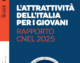 L’ATTRATTIVITÀ DELL’ITALIA PER I GIOVANI – RAPPORTO CNEL 2025 (Guida Sole 24 Ore)