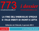 LA FINE DELL’IMBROGLIO SPREAD E I FALSI MERITI DI MONTI E LETTA