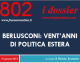 BERLUSCONI: VENT’ANNI DI POLITICA ESTERA