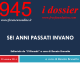 SEI ANNI PASSATI INVANO