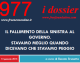 IL FALLIMENTO DELLA SINISTRA AL GOVERNO. STAVAMO MEGLIO QUANDO DICEVANO CHE STAVAMO PEGGIO