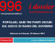 POPOLARI, QUEI TRE PUNTI OSCURI SUL GIOCO DI MANO DEL GOVERNO
