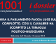 ORA IL PARLAMENTO FACCIA LUCE SUL COMPLOTTO. COSI’ IL CAVALIERE HA SCONFITTO LA TENAGLIA POLITICO-GIUDIZIARIA
