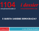 1104 – E QUESTA SAREBBE DEMOCRAZIA