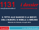 Dossier 1131 – Il tetto alle banche e la Brexit ora l’Europa si ribella a Berlino (R. Brunetta per ‘Il Giornale’)