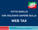 TUTTO QUELLO CHE VOLEVATE SAPERE SULLA WEB TAX (Dossier)