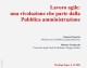 Lavoro agile: una rivoluzione che parte dalla Pubblica amministrazione (Il Working Paper ADAPT)