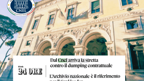 “Dal CNEL arriva la stretta contro il dumping contrattuale” – “L’Archivio nazionale è il riferimento per il Ccnl leader” (‘Sole 24 Ore’)