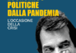 Da oggi disponibile nella versione cartacea “Cronache economico politiche dalla pandemia – L’occasione della crisi”, il mio libro edito da Rubbettino